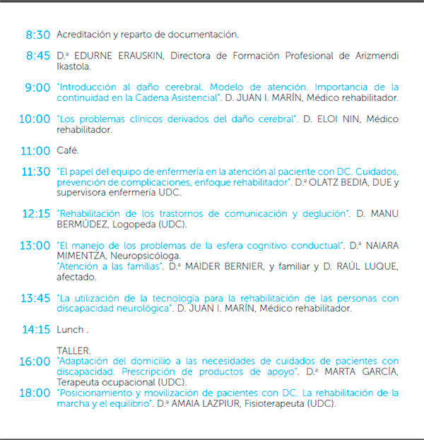 Jornada monográfica sobre el DCA: “El daño cerebral adquirido, el inicio de una nueva vida” Ponencias. “El daño cerebral adquirido, el inicio de una nueva vida”